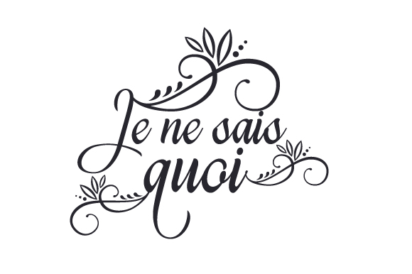 florid French text ‘Je ne sais quois’